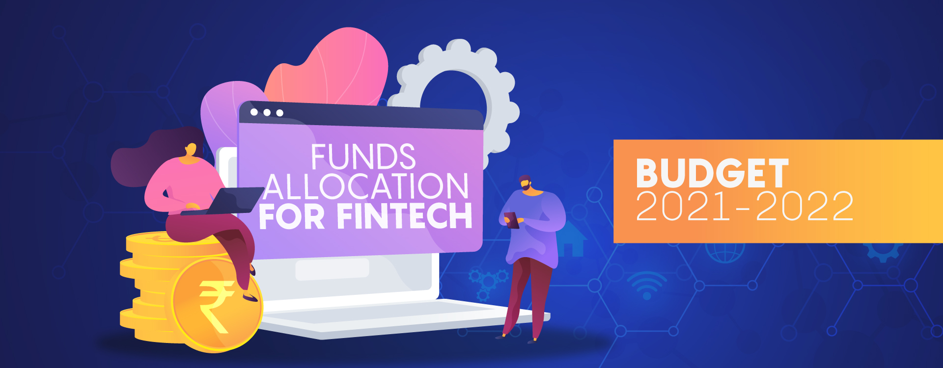 Union Budget 2021: Fund Allocation for FinTech Sector